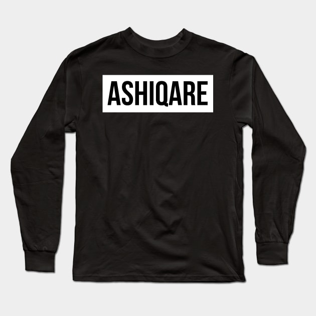 Ashiqare Long Sleeve T-Shirt by HustlemePite